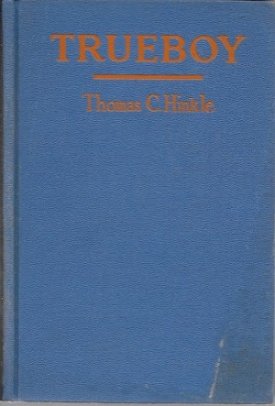 Trueboy - The Story of a Great Dogby: Hinkle, Thomas C.
