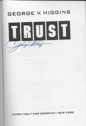 Trust (SIGNED COPY)by: Higgins, George