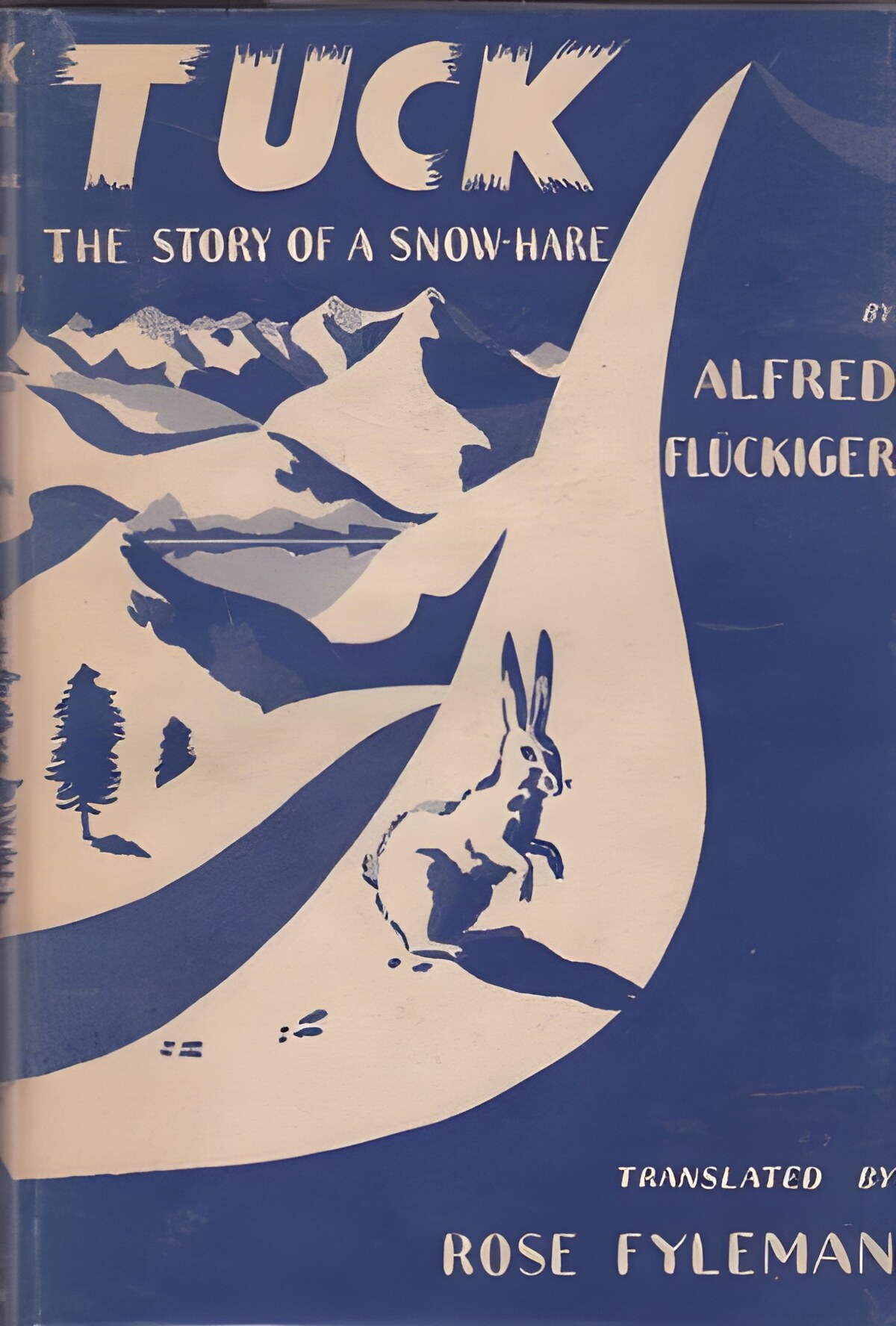 Tuck - The Story Of A Snow-Hareby: Fluckiger, Alfred