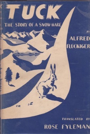 Tuck - The Story Of A Snow-Hareby: Fluckiger, Alfred