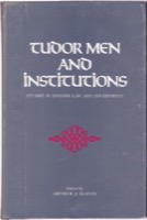 Tudor Men And Institutions; Studies in English Law and Government by: Slavin, Arthur J. (Ed.)