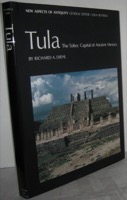 Tula: the Toltec Capital of Ancient Mexicoby: Richard A. Diehl