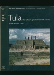 Tula: the Toltec Capital of Ancient Mexicoby: Richard A. Diehl