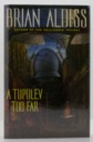 Tupolev Too Far, A (SIGNED COPY)by: Aldiss, Brian