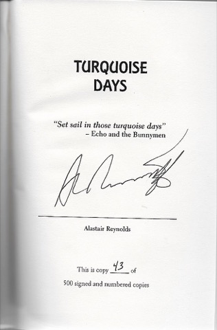 Turquoise Days (SIGNED COPY)by: Reynolds, Alastair