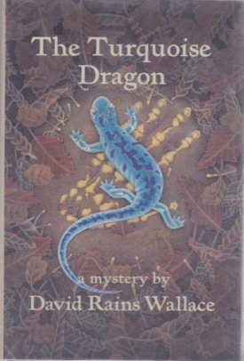 Turquoise Dragon, Theby: Wallace, David Rains