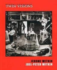 Twin Visionsby: Witkin, Jerome & Joel-Peter