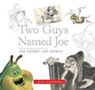 Two Guys Named Joe: Master Animation Storytellers Joe Grant & Joe Ranftby: Canemaker, John