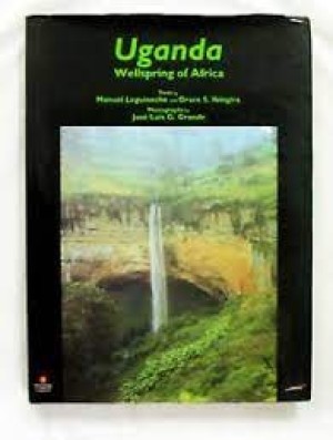 Uganda: Wellspring of Africaby: Leguineche, Manuel