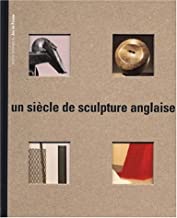 Un Siecle de Sculpture Anglaiseby: Bonnefoy, Francoise