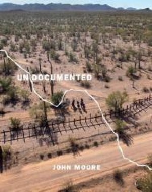UnDocumented: Immigration and the Militarization of the United States-Mexico Borderby: Moore, John