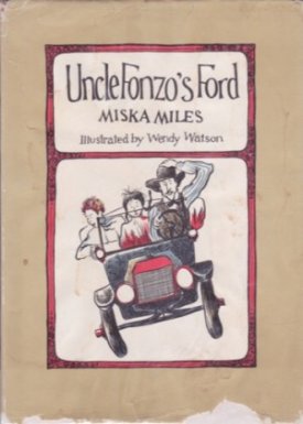 Uncle Fonzo's Ford (SIGNED BY ILLUSTRATOR)by: Miles/Wendy Watson, Miska