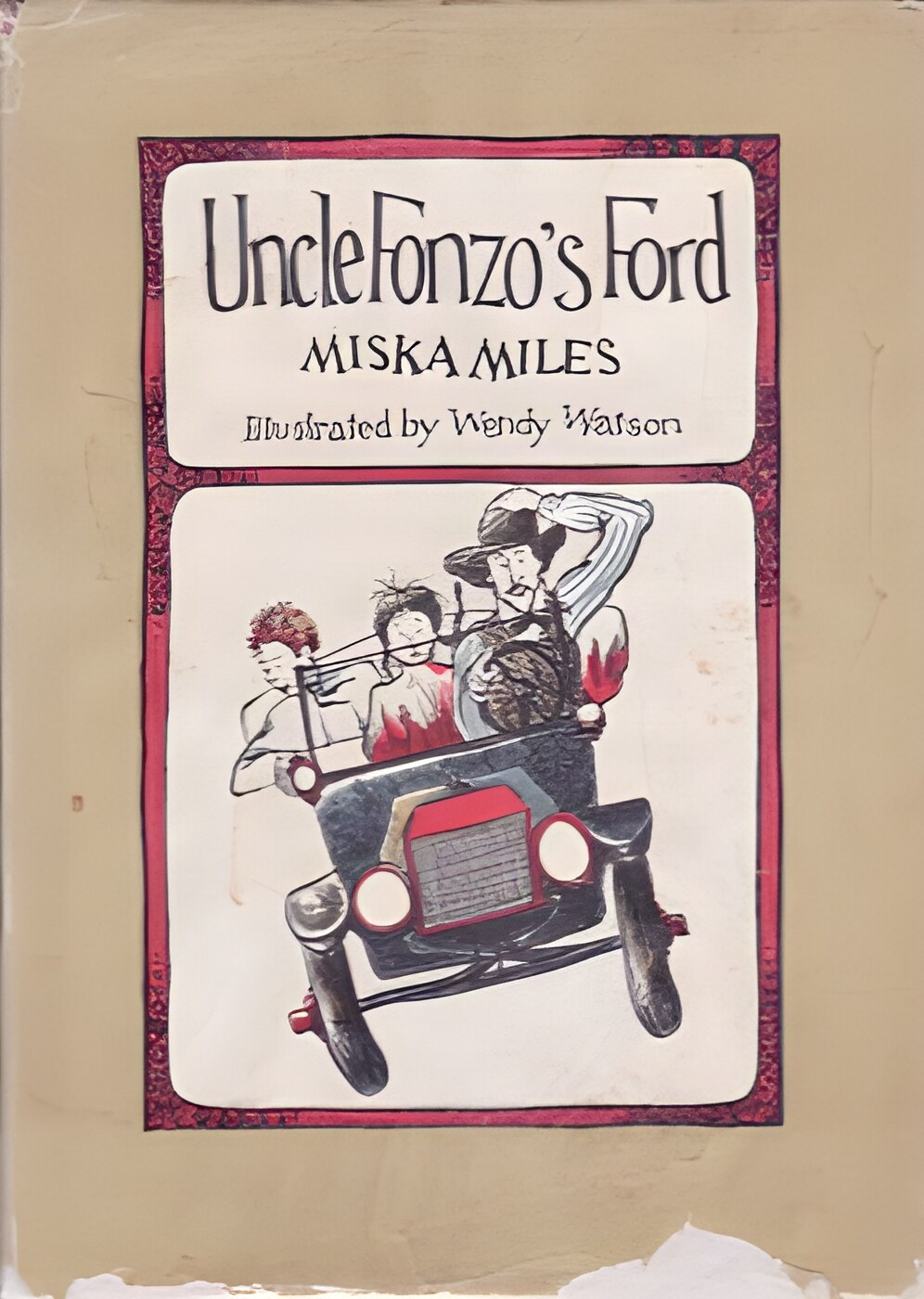 Uncle Fonzo's Ford (SIGNED BY ILLUSTRATOR)by: Miles/Wendy Watson, Miska
