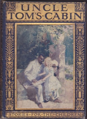 Uncle Tom's Cabin/Stories For The Childrenby: Stowe Harriet Beecher (retold by Edith Robarts)