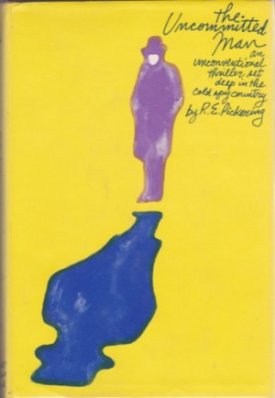 Uncommitted Man, Theby: Pickering, R. E.