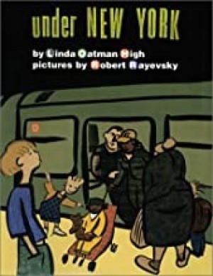 Under New Yorkby: High, Linda Oatman/Robert Rayevsky