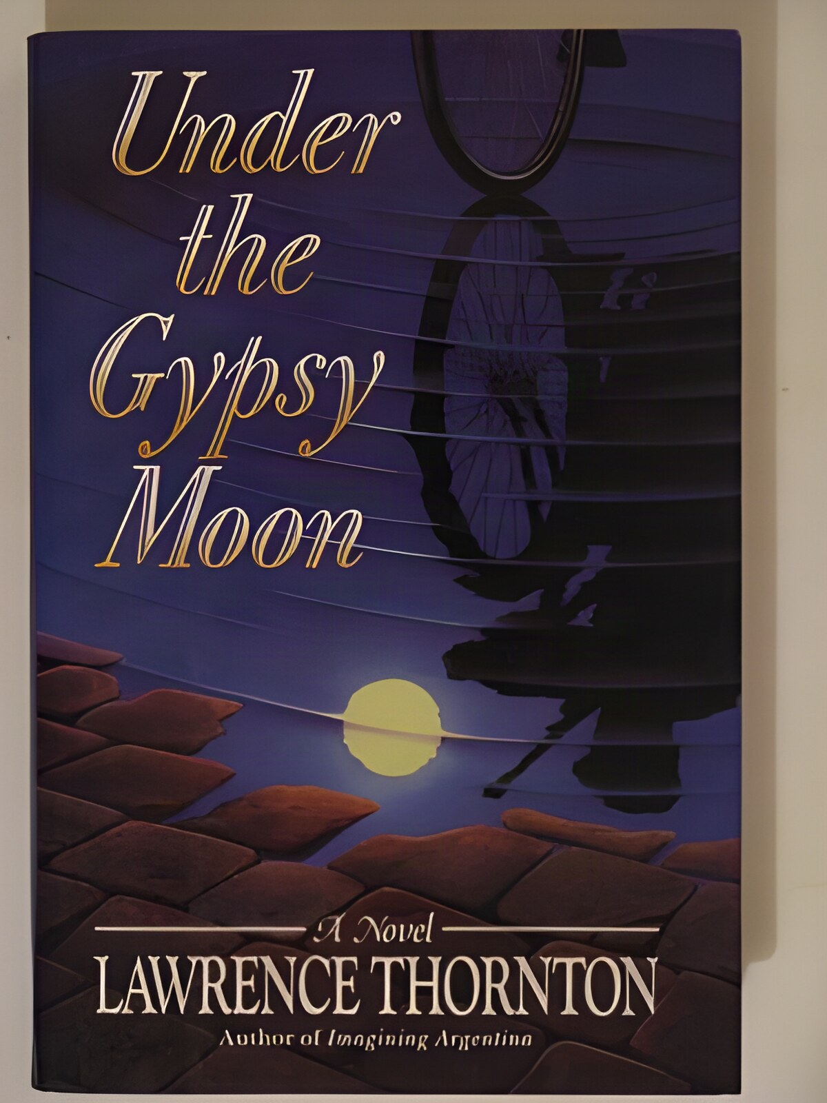 Under the Gypsy Moon (SIGNED COPY)by: THORNTON, Lawrence