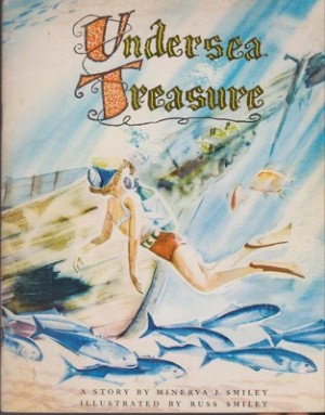 Undersea Treasureby: Smiley, Minerva J., Illustrator: Smiley, Russ