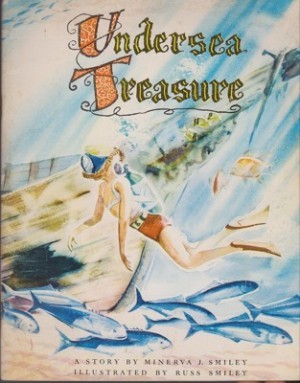 Undersea Treasureby: Smiley, Minerva J., Illustrator: Smiley, Russ