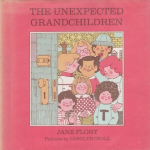 Unexpected Grandchildren, Theby: Flory/Carolyn Croll, Jane