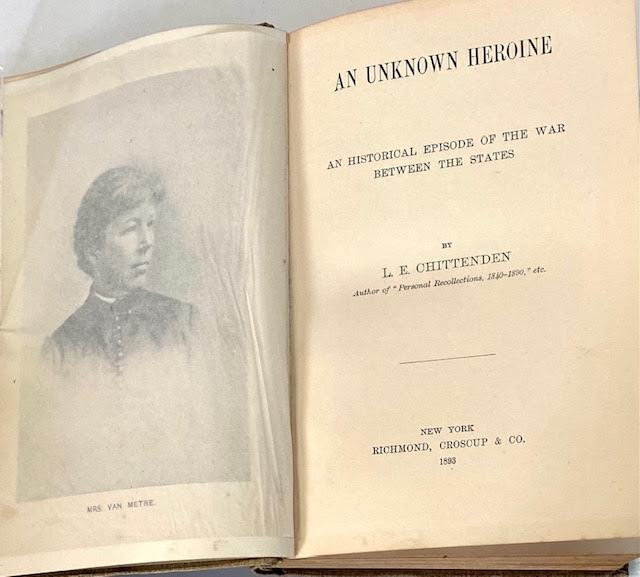 Unknown Heroine, An: An Historical Episode of the War Between the Statesby: Chittenden, L.E.