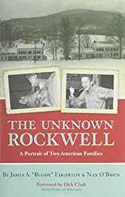 Unknown Rockwell A Portrait of Two American Families (SIGNED)by: Edgerton, James A & O'Brien, Nan
