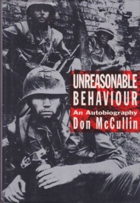 Unreasonable Behaviour: An Autobiographyby: McCullin with Lewis Chester, Don