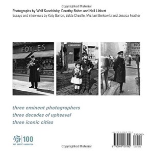 Unseen: London, Paris, New York: Photographs by Wolfgang Suschitzky, Dorothy Bohm and Neil Libbert 1930s-1960sby: Katy Barron, Zelda Cheatle, et al.