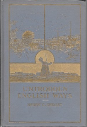 Untrodden English Waysby: Shelley, Henry C.