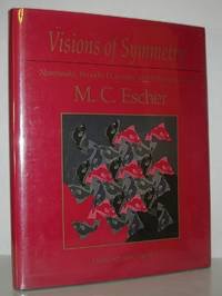 VISIONS OF SYMMETRY:  Notebooks, Periodic Drawings, and Related Work of M. C. Escher by: Schattschneider, Doris / M. C. Escher