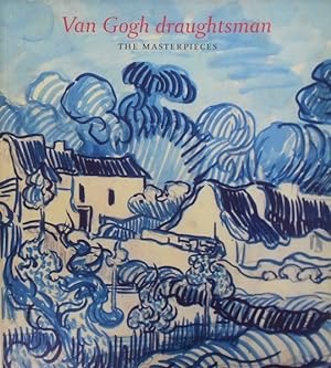 Van Gogh Draughtsman: The Masterpiecesby: Heugten Van, Sjraar