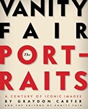 Vanity Fair: The Portraits: A Century of Iconic Imagesby: Carter (Ed.), Graydon