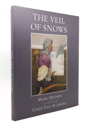 Veil of Snows, The (SIGNED BY ILLUSTRATOR)by: Helprin, Mark and Chris Van Allsburg