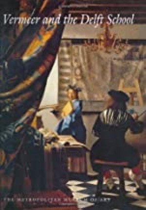 Vermeer and the Delft School by: Walter Liedtke, Michiel C. Plomp, et al.