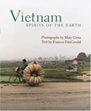 Vietnam: Spirits of the Earthby: Mary Cross and Frances Fitzgerald