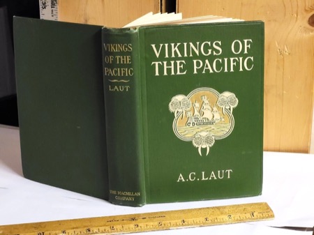 Vikings of the Pacific: The Adventures of the Explorers who Came from the West, Eastwardby: Laut, Agnes Christina 