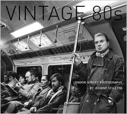Vintage 80's: London Street Photographyby: Stiletto, Johnny