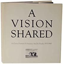 Vision Shared, A : A Classic Portrait Of America And Its People 1935-1943]by: O'Neal, Hank