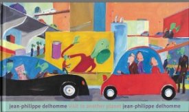 Visit To Another Planetby: Delhomme, Jean-Phillippe