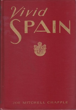 Vivid Spain (SIGNED COPY)by: Chapple, Joe Mitchell/Levon West (Illust.)