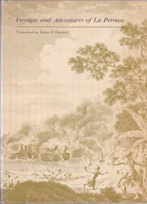 Voyages and Adventures of la Perouse. From the Fourteenth Edition of the F. Valentin Abridgement, Tours, 1875by: Gassner Julius S. /translated by 