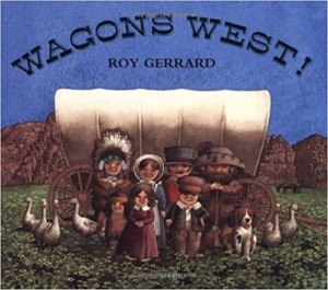 Wagons West!by: Roy Gerrard