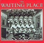 Waiting Place, The (SIGNED COPY)by: Sutherland, Marc