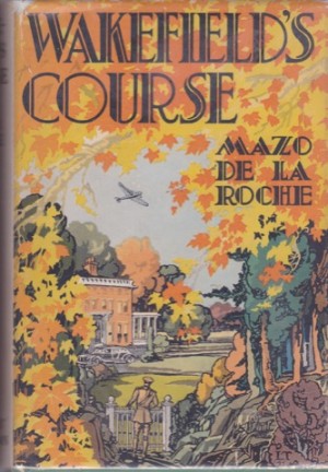 Wakefield's Courseby: Mazo De La Roche