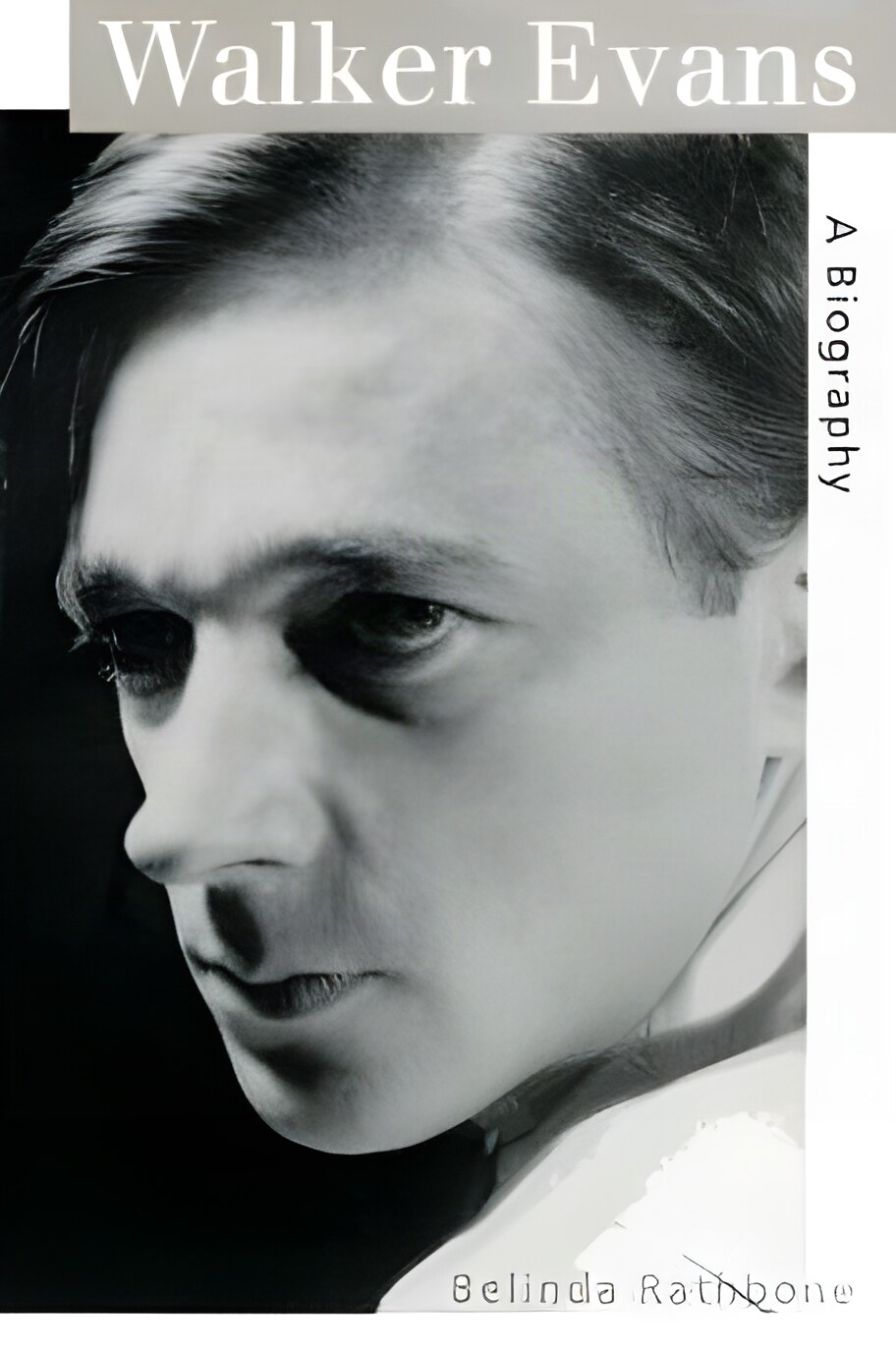 Walker Evans: A Biographyby: Rathbone, Belinda