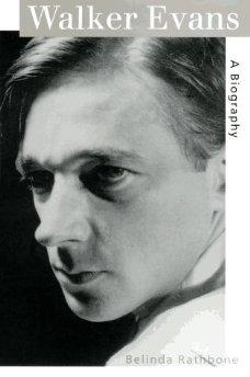 Walker Evans: A Biographyby: Rathbone, Belinda