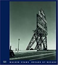 Walker Evans: Decade by Decadeby: Crump and Walker Evans, James