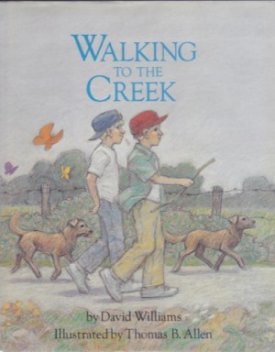 Walking to the Creekby: Williams, David and Thomas B. Allen