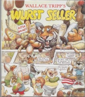 Wallace Tripp's Wurst Sellerby: Tripp, Wallace 