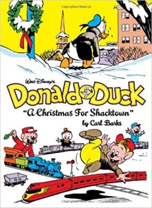 Walt Disney's Donald Duck: A Christmas for Shacktown -Vol. 11by: Barks, Carl